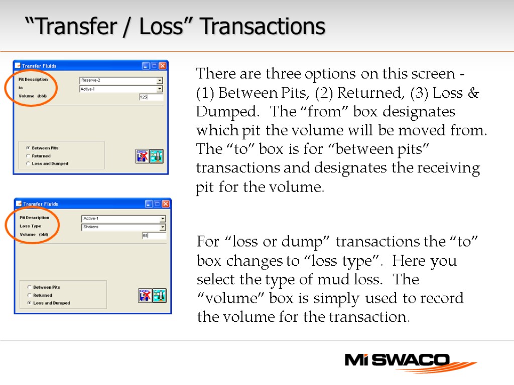 “Transfer / Loss” Transactions There are three options on this screen - (1) Between